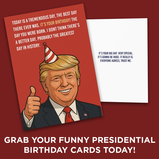 Today Is A Tremendous Day, The Best Day There Ever Was - President Trump Birthday Card