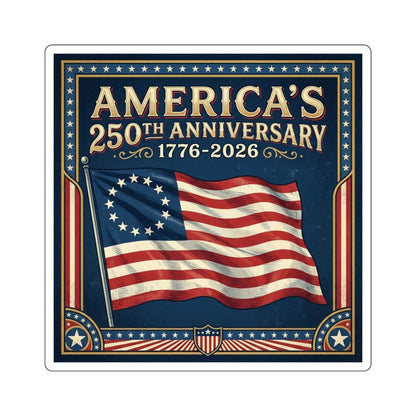 Betsy Ross Flag - America 250th Anniversary Square Sticker
