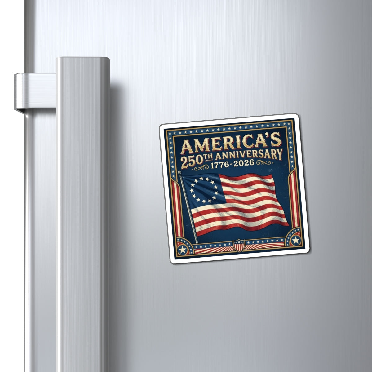 Betsy Ross Flag - America's 250th 1776-2026 Refrigerator Magnet