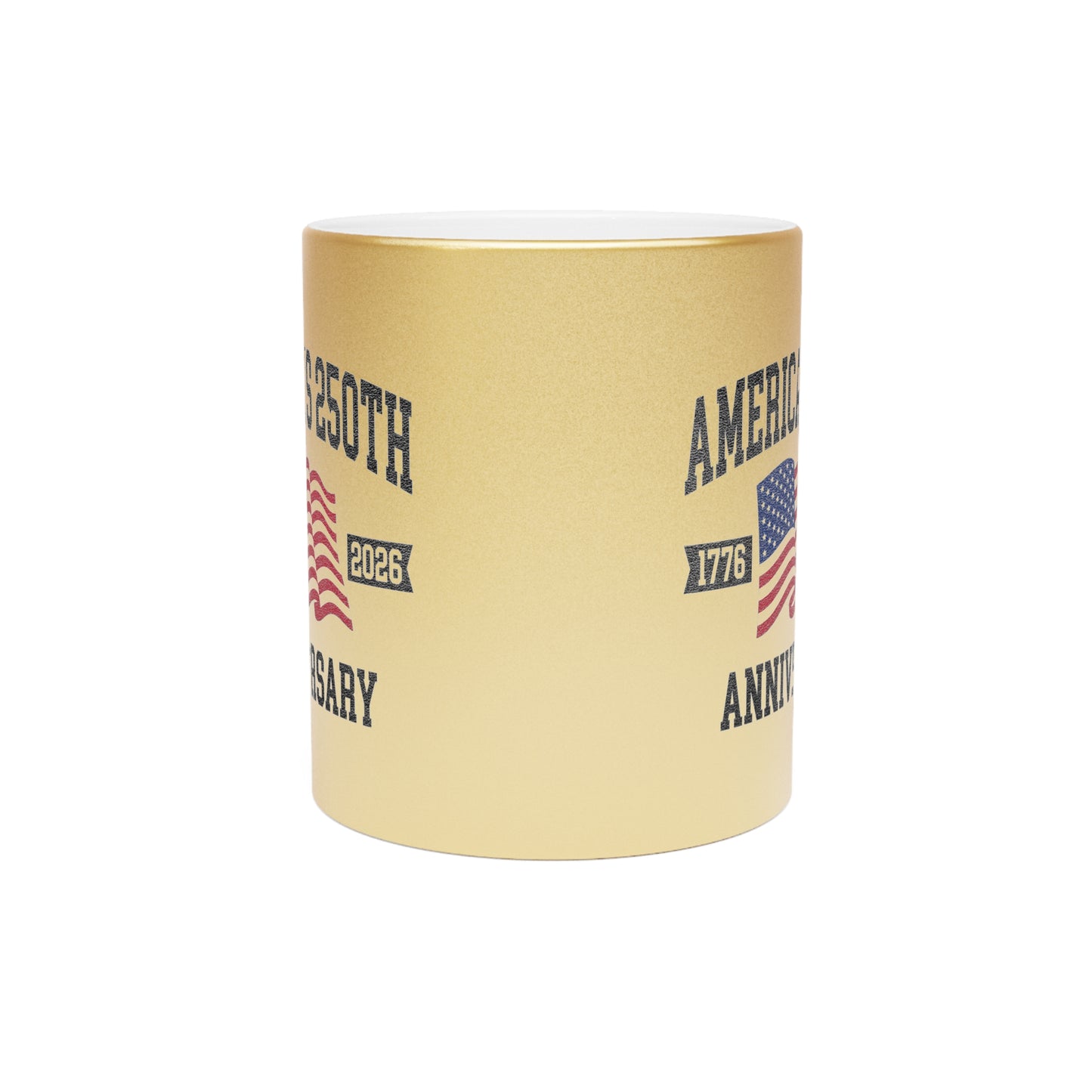 America's 250th Anniversary Metallic Mug — Gold/Silver Patriotic Coffee Cup (1776–2026)