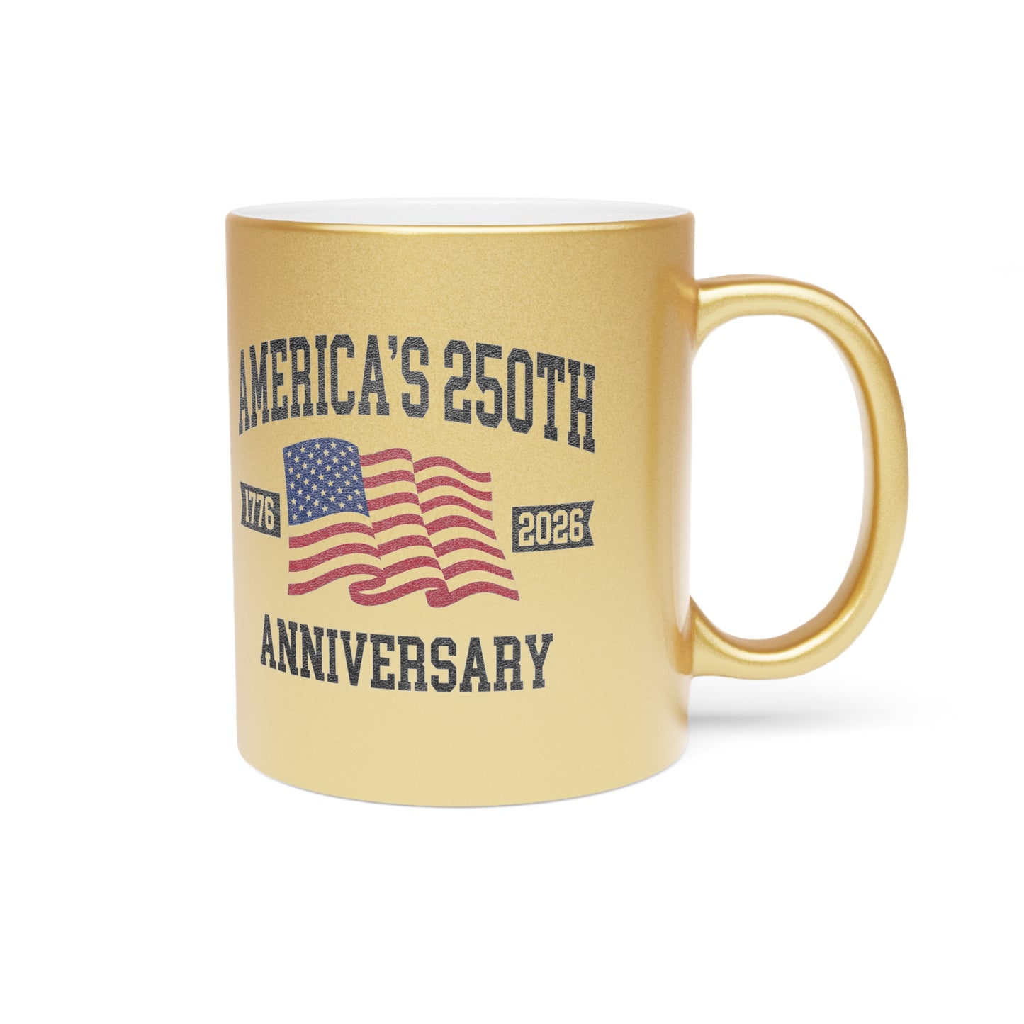 America's 250th Anniversary Metallic Mug — Gold/Silver Patriotic Coffee Cup (1776–2026)