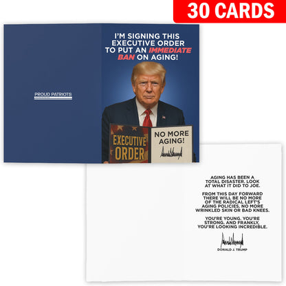 I'm Signing An Immediate Ban on Aging - President Trump Birthday Card