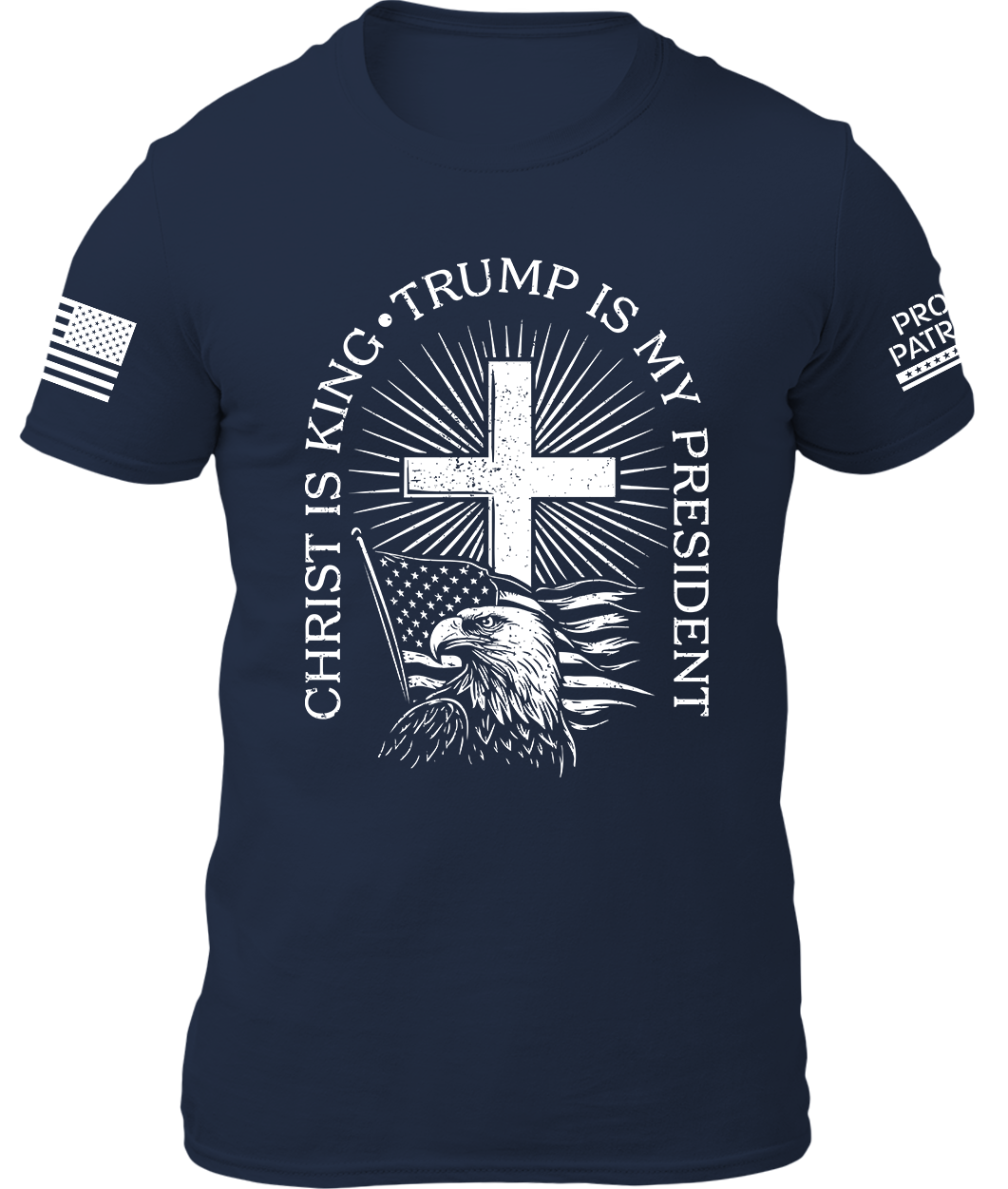 Christ Is King Trump Is My President Shirt