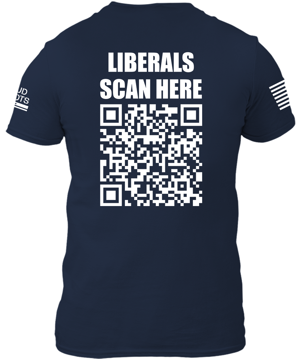 Liberals Scan Here - QR Code Shirt