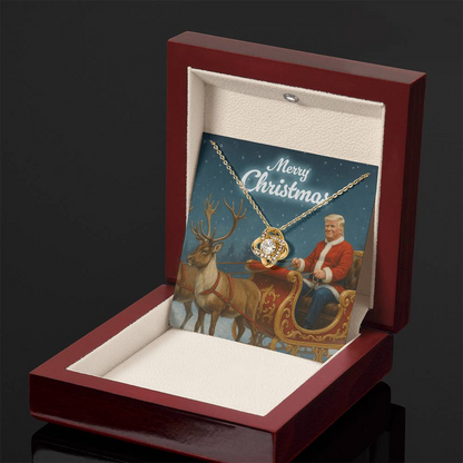 Merry Christmas from Santa Trump - Love Knot Necklace