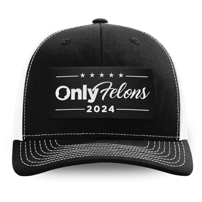 Only Felons 2024 Hat