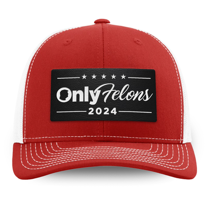 Only Felons 2024 Hat