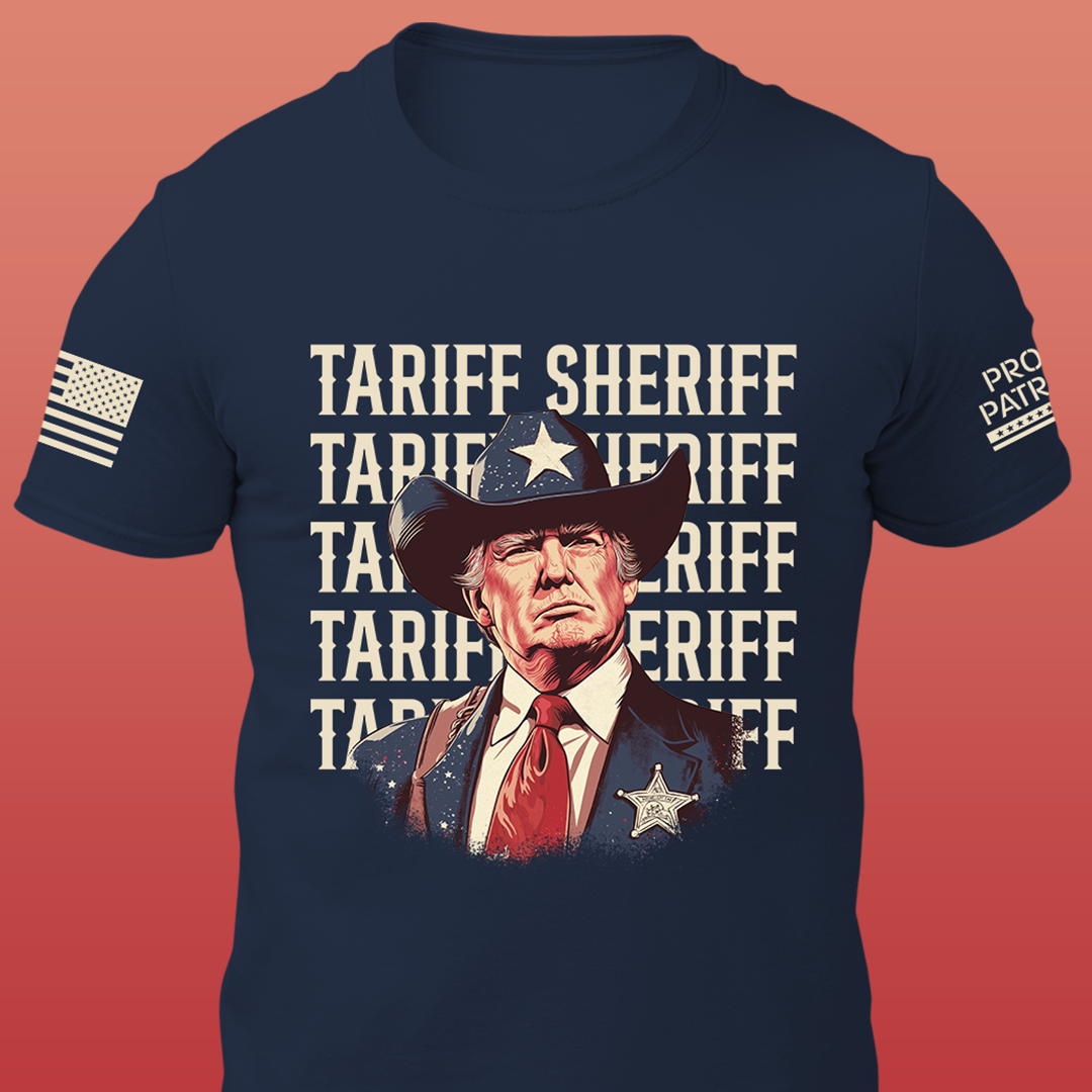 Tariff Sheriff Shirt
