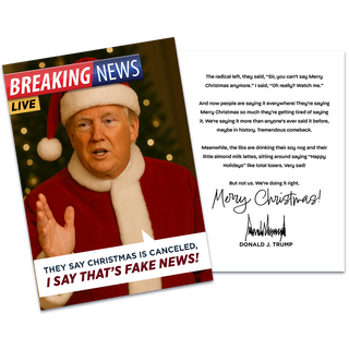 They Say Christmas Is Canceled, I Say That's Fake News - Trump Christmas Card