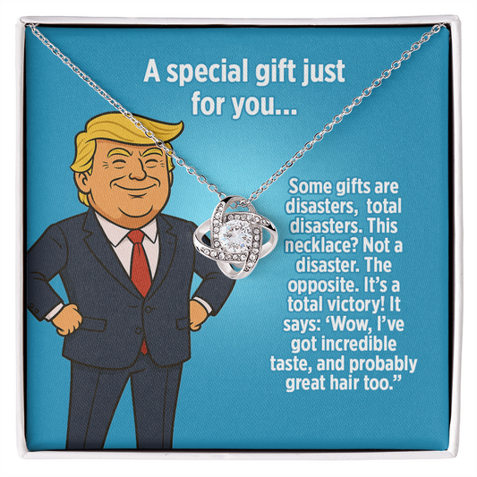 This Necklace? Not A Disaster. The Opposite. It's A Total Victory! - Love Knot Necklace Gift