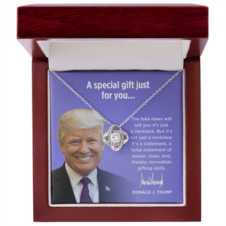 The Fake News Will Tell You It's Just A Necklace - Love Knot Necklace Gift