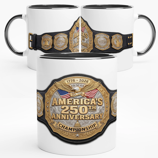 America's 250th Championship Belt 11oz Ceramic Mug