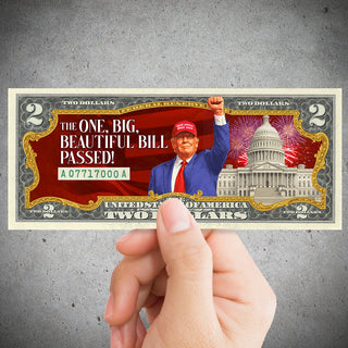 Big Beautiful Bill - Collectible Genuine Legal Tender U.S. $2 Bill