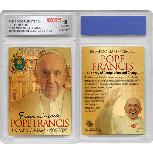 Pope Francis in Memoriam 1936 - 2025 Collectible Card | Gold Pearl | Only 50 Available | Individually Numbered | Graded GEM-MT 10