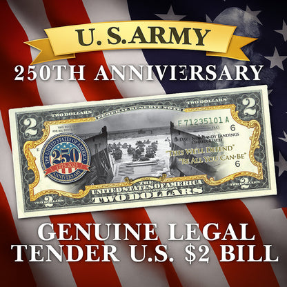 250th Anniversary U.S. Army - Genuine Legal Tender U.S. $2 Bill