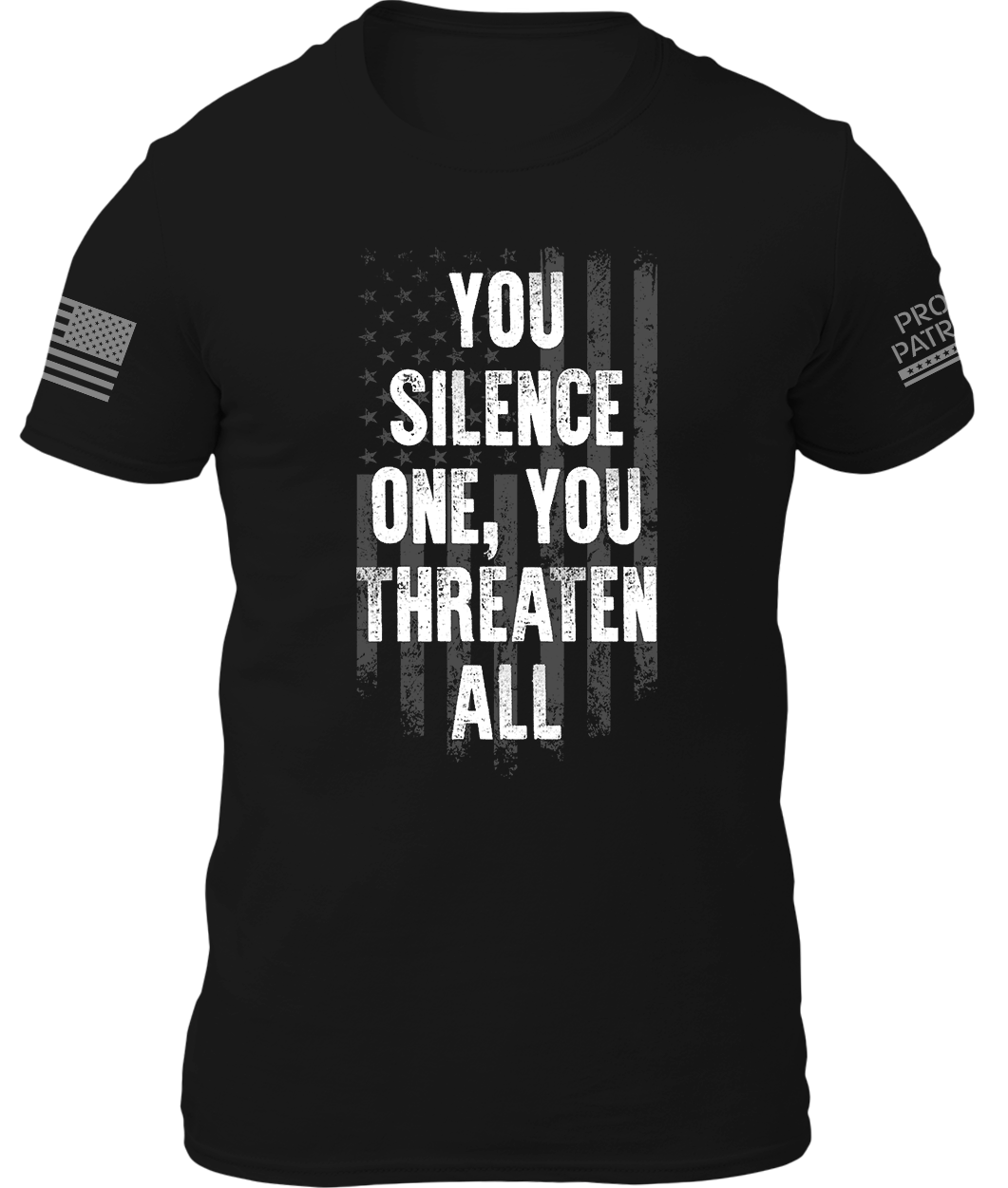 You Silence One You Threaten All Shirt