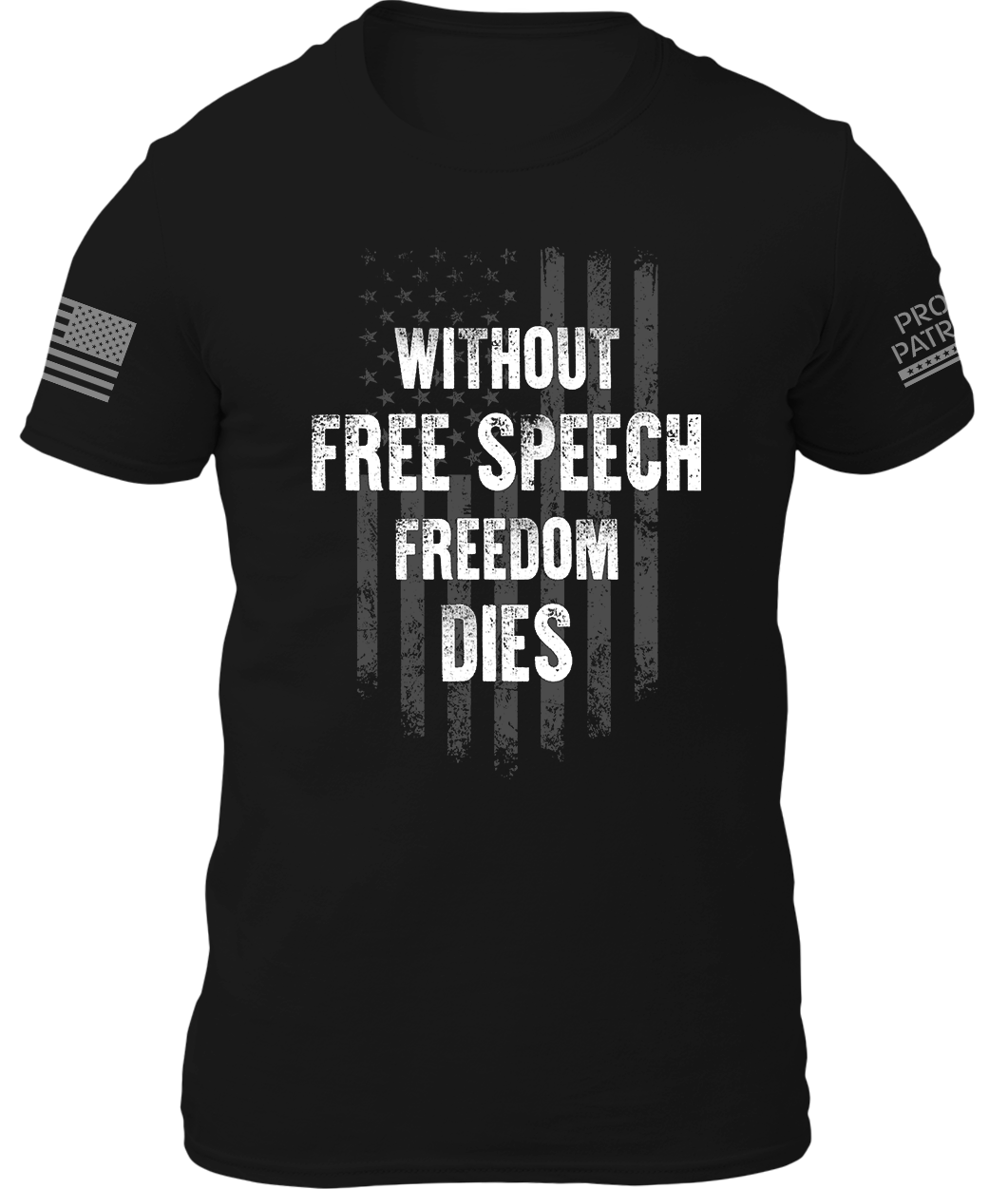 Without Free Speech Freedom Dies Shirt